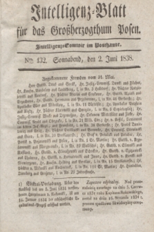 Intelligenz-Blatt für das Großherzogthum Posen. 1838, Nro. 132 (2 Juni) + dod.