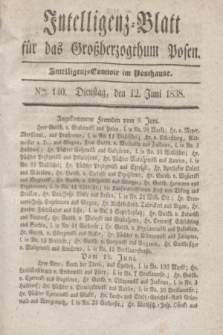 Intelligenz-Blatt für das Großherzogthum Posen. 1838, Nro. 140 (12 Juni) + dod.