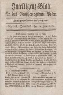 Intelligenz-Blatt für das Großherzogthum Posen. 1838, Nro. 144 (16 Juni)