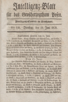 Intelligenz-Blatt für das Großherzogthum Posen. 1838, Nro. 146 (19 Juni)