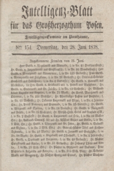 Intelligenz-Blatt für das Großherzogthum Posen. 1838, Nro. 154 (28 Juni) + dod.