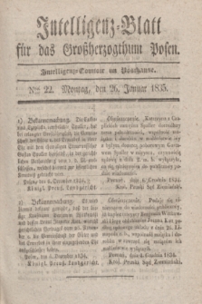 Intelligenz-Blatt für das Großherzogthum Posen. 1835, Nro. 22 (26 Januar) + dod.