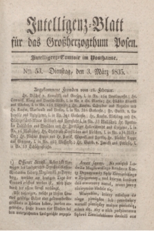Intelligenz-Blatt für das Großherzogthum Posen. 1835, Nro. 53 (3 März)