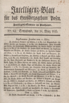 Intelligenz-Blatt für das Großherzogthum Posen. 1835, Nro. 63 (14 März)