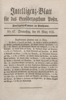 Intelligenz-Blatt für das Großherzogthum Posen. 1835, Nro. 67 (19 März)
