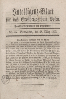 Intelligenz-Blatt für das Großherzogthum Posen. 1835, Nro. 75 (28 März) + dod.
