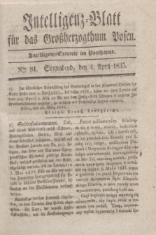 Intelligenz-Blatt für das Großherzogthum Posen. 1835, Nro. 81 (4 April)