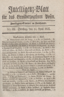 Intelligenz-Blatt für das Großherzogthum Posen. 1835, Nro. 89 (14 April)