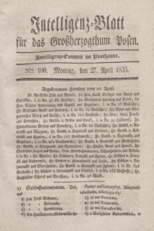 Intelligenz-Blatt für das Großherzogthum Posen. 1835, Nro. 100 (27 April) + dod.