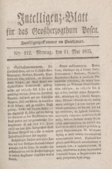 Intelligenz-Blatt für das Großherzogthum Posen. 1835, Nro. 112 (11 Mai)