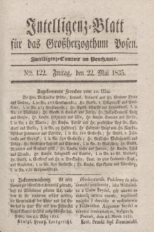 Intelligenz-Blatt für das Großherzogthum Posen. 1835, Nro. 122 (22 Mai) + dod.