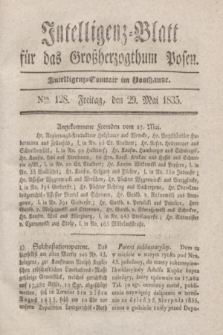 Intelligenz-Blatt für das Großherzogthum Posen. 1835, Nro. 128 (29 Mai)