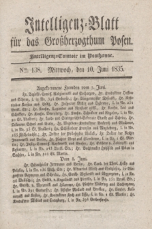 Intelligenz-Blatt für das Großherzogthum Posen. 1835, Nro. 138 (10 Juni)