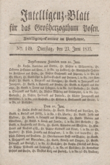 Intelligenz-Blatt für das Großherzogthum Posen. 1835, Nro. 149 (23 Juni) + dod.