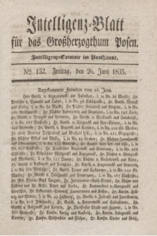 Intelligenz-Blatt für das Großherzogthum Posen. 1835, Nro. 152 (26 Juni)