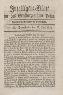 Intelligenz-Blatt für das Großherzogthum Posen. 1835, Nro. 153 (27 Juni)