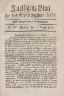 Intelligenz-Blatt für das Großherzogthum Posen. 1835, Nro. 197 (18 August)