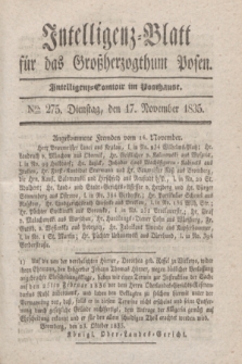 Intelligenz-Blatt für das Großherzogthum Posen. 1835, Nro. 275 (17 November)