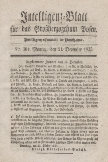 Intelligenz-Blatt für das Großherzogthum Posen. 1835, Nro. 304 (21 December)