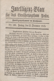 Intelligenz-Blatt für das Großherzogthum Posen. 1835, Nro. 308 (25 December)