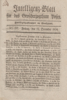 Intelligenz-Blatt für das Großherzogthum Posen. 1834, Nro. 297 (12 December)