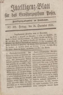 Intelligenz-Blatt für das Großherzogthum Posen. 1834, Nro. 309 (26 December)
