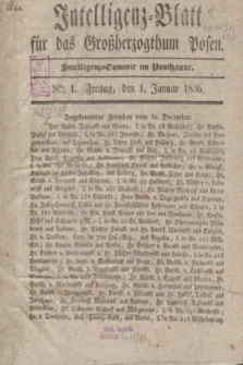 Intelligenz-Blatt für das Großherzogthum Posen. 1836, Nro. 1 (1 Januar)