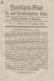 Intelligenz-Blatt für das Großherzogthum Posen. 1836, Nro. 37 (12 Februar)