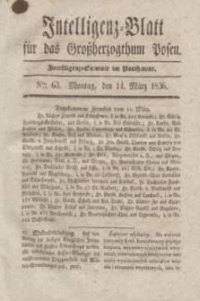 Intelligenz-Blatt für das Großherzogthum Posen. 1836, Nro. 63 (14 März)