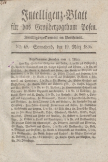 Intelligenz-Blatt für das Großherzogthum Posen. 1836, Nro. 68 (19 März)