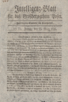 Intelligenz-Blatt für das Großherzogthum Posen. 1836, Nro. 73 (25 März)