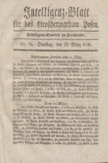 Intelligenz-Blatt für das Großherzogthum Posen. 1836, Nro. 76 (29 März) + dod.