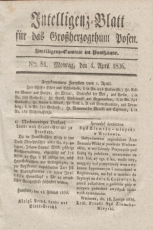 Intelligenz-Blatt für das Großherzogthum Posen. 1836, Nro. 81 (4 April)