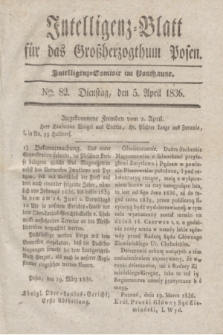 Intelligenz-Blatt für das Großherzogthum Posen. 1836, Nro. 82 (5 April)