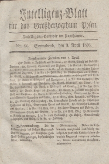 Intelligenz-Blatt für das Großherzogthum Posen. 1836, Nro. 86 (9 April)