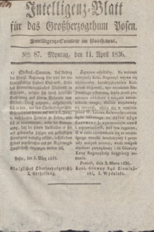 Intelligenz-Blatt für das Großherzogthum Posen. 1836, Nro. 87 (11 April)