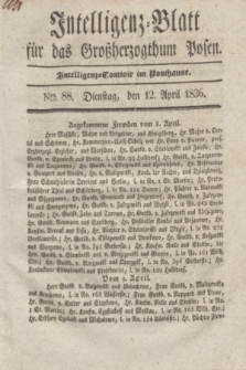 Intelligenz-Blatt für das Großherzogthum Posen. 1836, Nro. 88 (12 April)