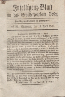 Intelligenz-Blatt für das Großherzogthum Posen. 1836, Nro. 89 (13 April)