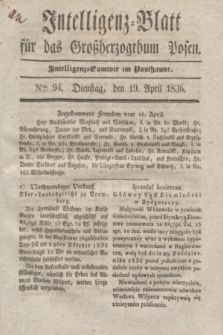 Intelligenz-Blatt für das Großherzogthum Posen. 1836, Nro. 94 (19 April)
