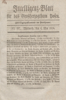 Intelligenz-Blatt für das Großherzogthum Posen. 1836, Nro. 107 (4 Mai)