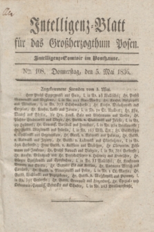 Intelligenz-Blatt für das Großherzogthum Posen. 1836, Nro. 108 (5 Mai)