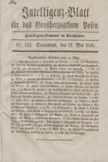 Intelligenz-Blatt für das Großherzogthum Posen. 1836, Nro. 122 (21 Mai) + dod.