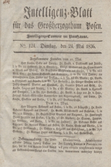 Intelligenz-Blatt für das Großherzogthum Posen. 1836, Nro. 124 (24 Mai)