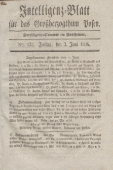 Intelligenz-Blatt für das Großherzogthum Posen. 1836, Nro. 133 (3 Juni)