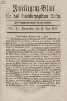 Intelligenz-Blatt für das Großherzogthum Posen. 1836, Nro. 144 (16 Juni)