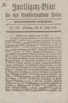 Intelligenz-Blatt für das Großherzogthum Posen. 1836, Nro. 154 (28 Juni) + dod.