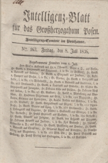 Intelligenz-Blatt für das Großherzogthum Posen. 1836, Nro. 163 (8 Juli)
