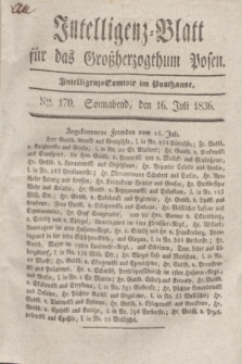 Intelligenz-Blatt für das Großherzogthum Posen. 1836, Nro. 170 (16 Juli) + dod.