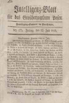 Intelligenz-Blatt für das Großherzogthum Posen. 1836, Nro. 175 (22 Juli)