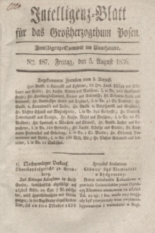 Intelligenz-Blatt für das Großherzogthum Posen. 1836, Nro. 187 (5 August)